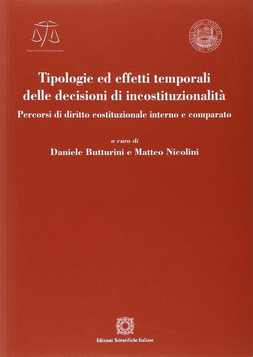 Tipologie ed effetti temporali delle decisioni di incostituzionalità Law