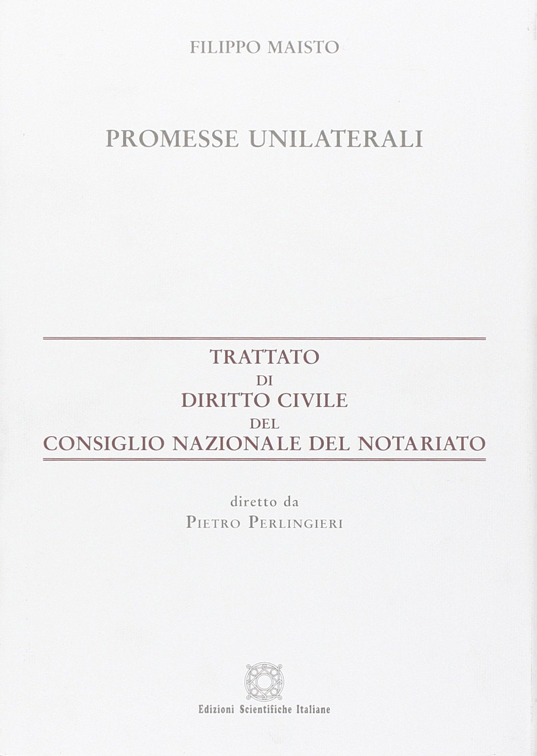 Promesse unilaterali (Trattato dir. civ. Cons. naz. notariato) Law