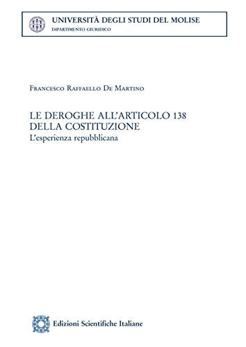 Le deroghe all'articolo 138 della Costituzione (Univ. Molise) Law