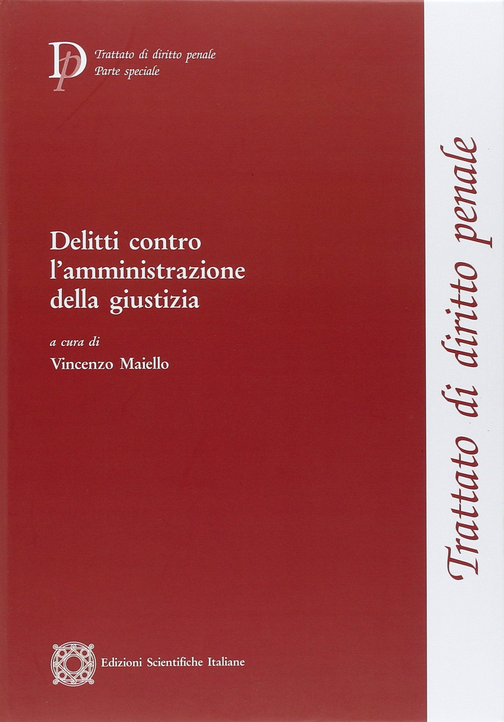 Delitti contro l'amministrazione della giustizia (Trattato di diritto penale) Law
