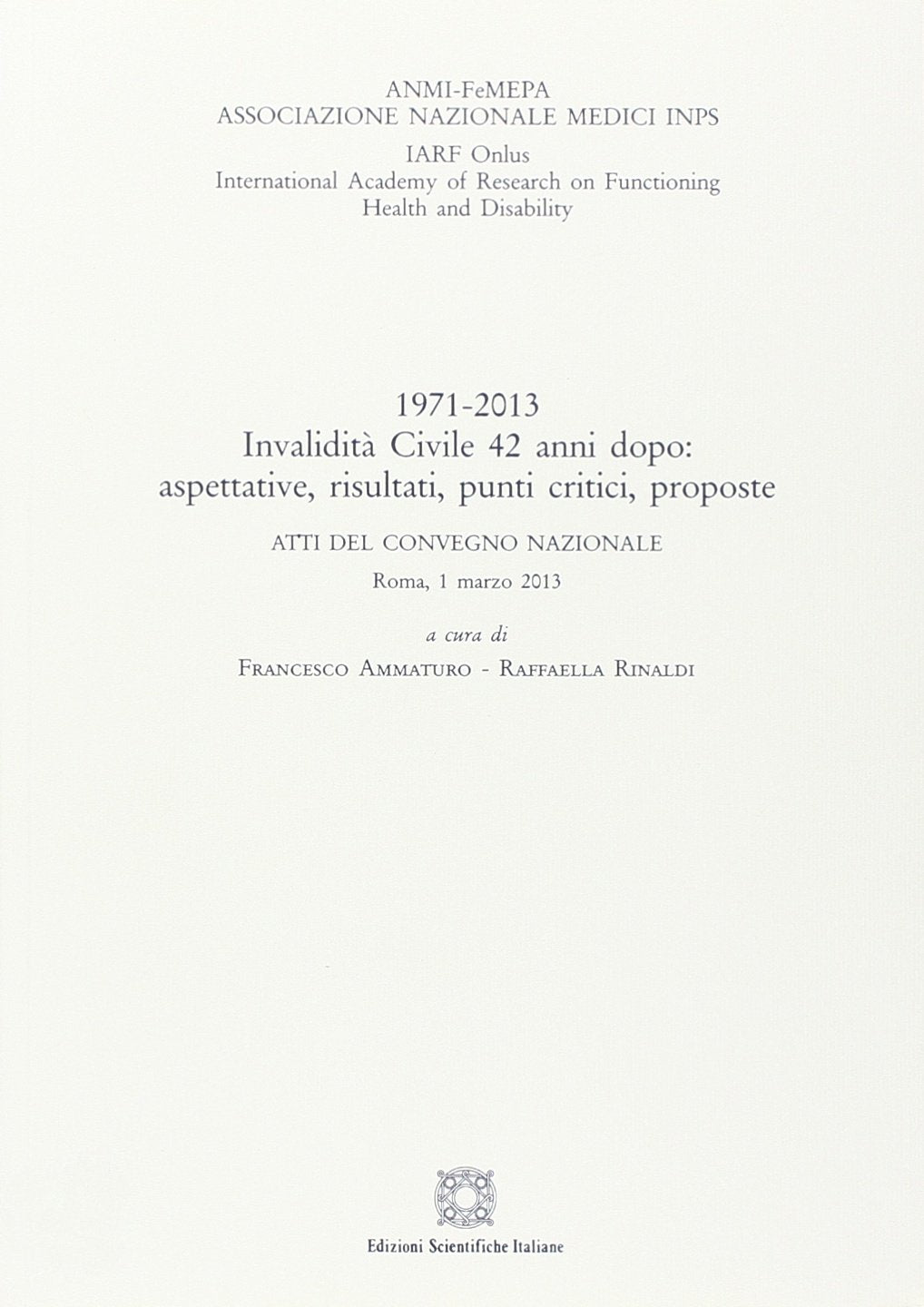 1971-2013 invalidità civile 42 anni dopo. Aspettative, risultati, punti critici, proposte Law