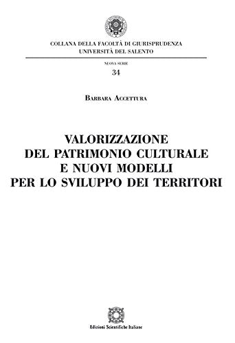 Valorizzazione del patrimonio culturale e nuovi modelli per lo sviluppo dei territori (Univ. Salento-Fac. di giurisprudenza) Business, Finance & Career