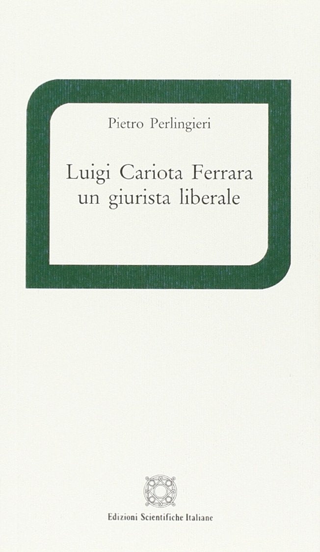 Luigi Cariota Ferrara un giurista liberale Law