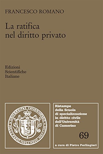 La ratifica nel diritto privato (Scuola special. dir. civile-Univ.Camerino) Law