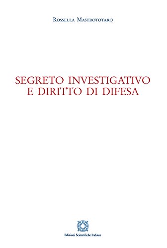 Segreto investigativo e diritto di difesa Law