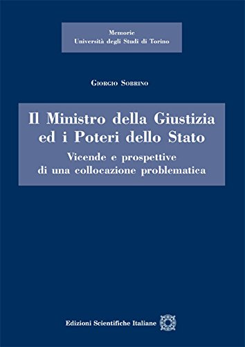 Il ministro della giustizia ed i poteri della Stato (Univ. Torino-Memorie) Law