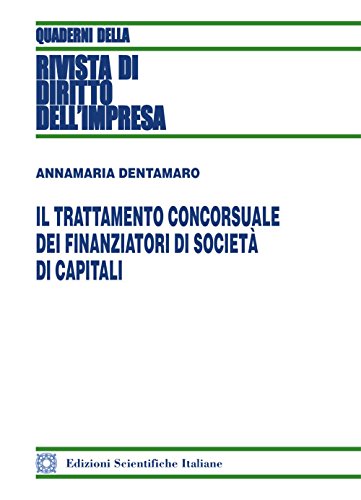Il trattamento concorsuale dei finanziatori di società di capitali (Quaderni della Rivista di diritto dell'impresa) Business & Technology