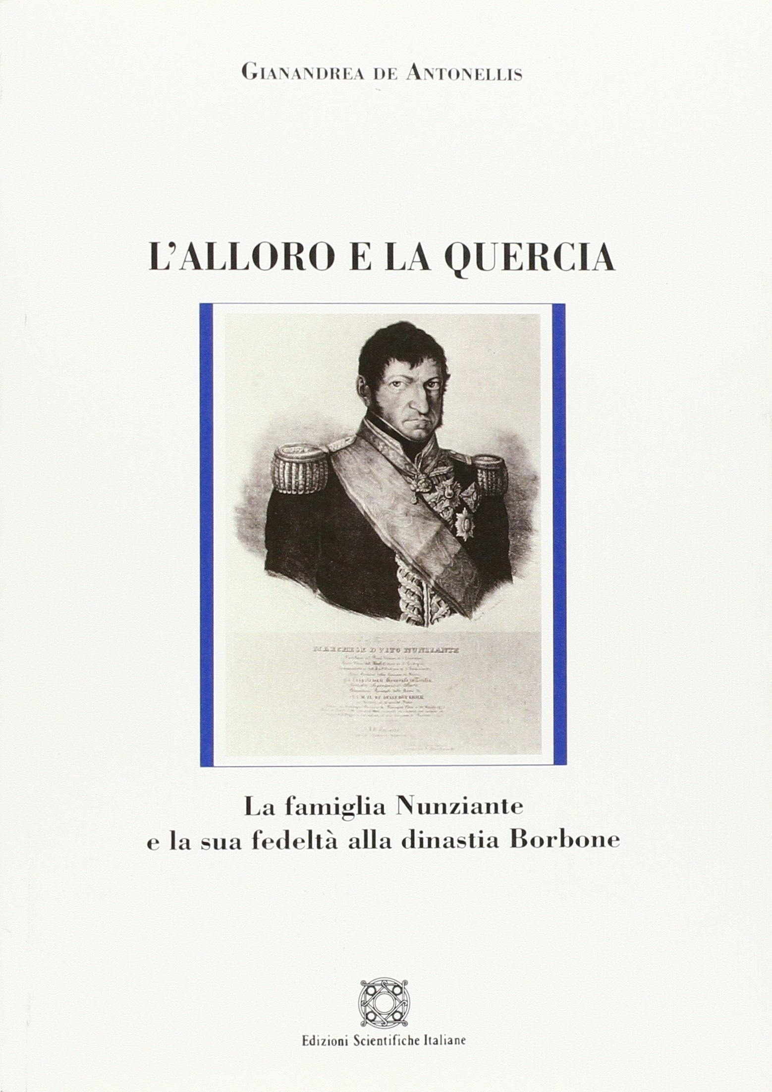 L'alloro e la quercia (Quaderni di storia del Mezzogiorno) Politics & History
