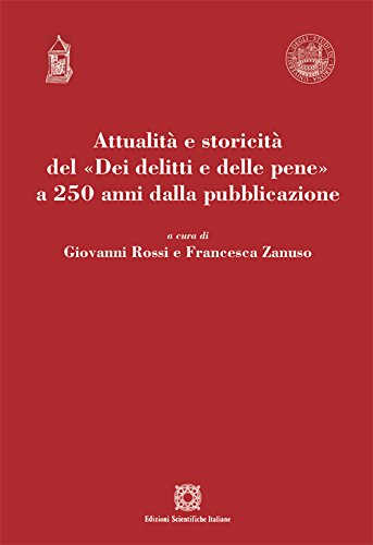 Attualità e storicità del «Dei delitti e delle pene» a 250 anni dalla pubblicazione (Dip. sc. giuridico-sociali. Un. Molise) Law