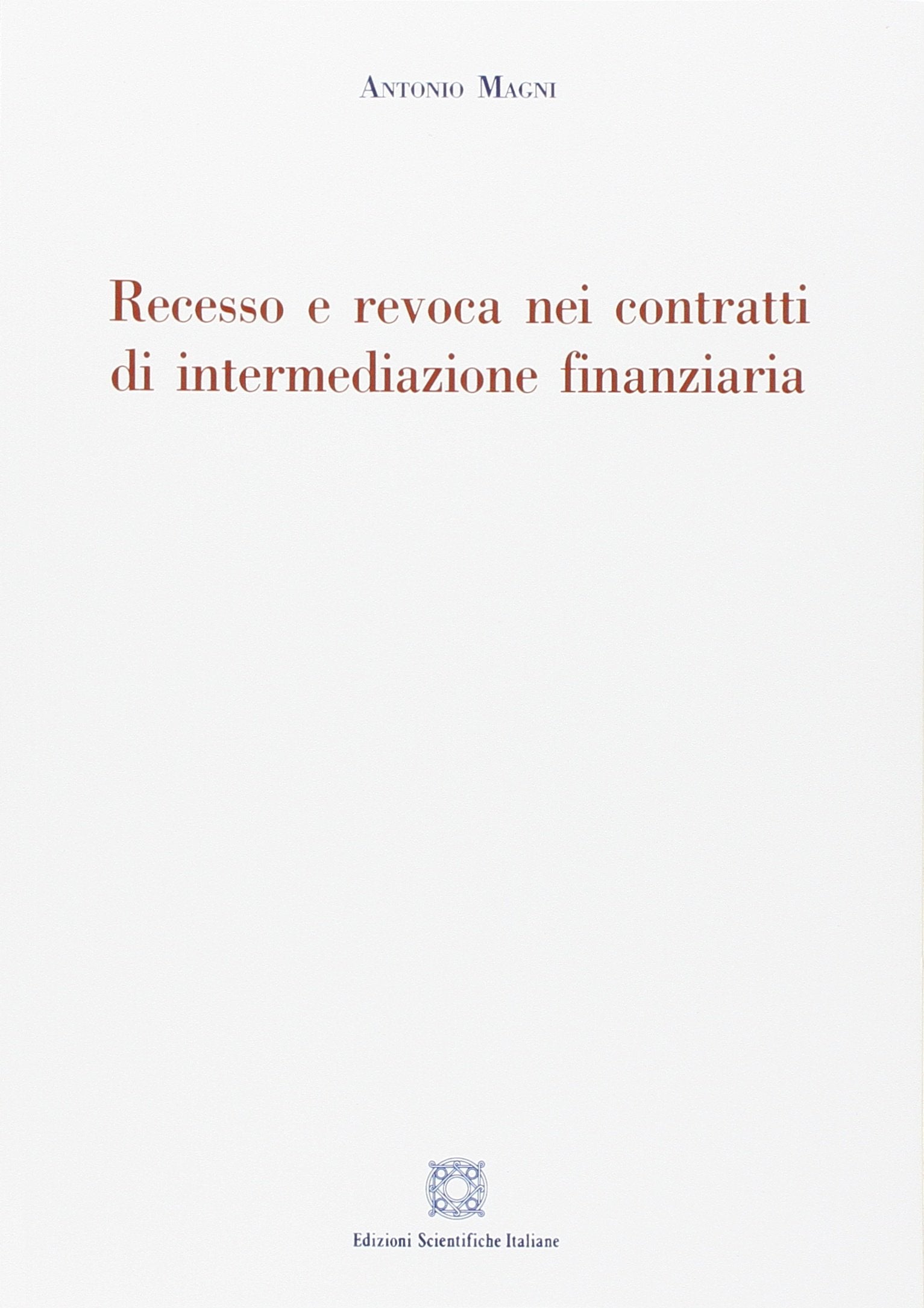 Recesso e revoca nei contratti di intermediazione finanziaria Business & Technology