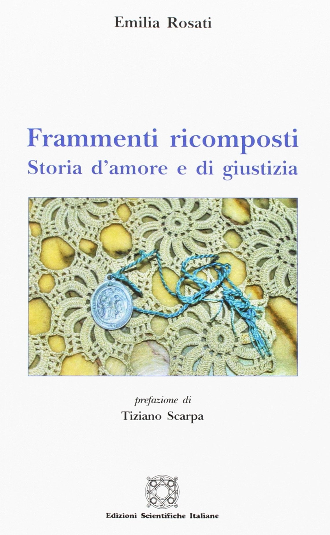 Frammenti ricomposti. Storia d'amore e di giustizia book