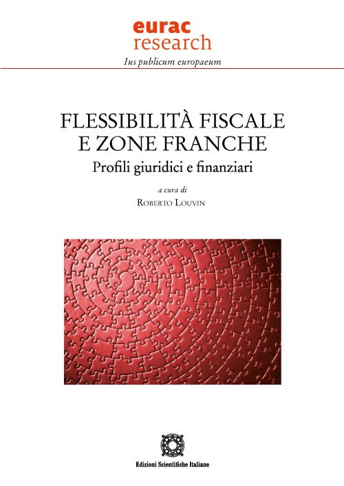 Flessibilità fiscale e zone franche. Profili giuridici e finanziari Law