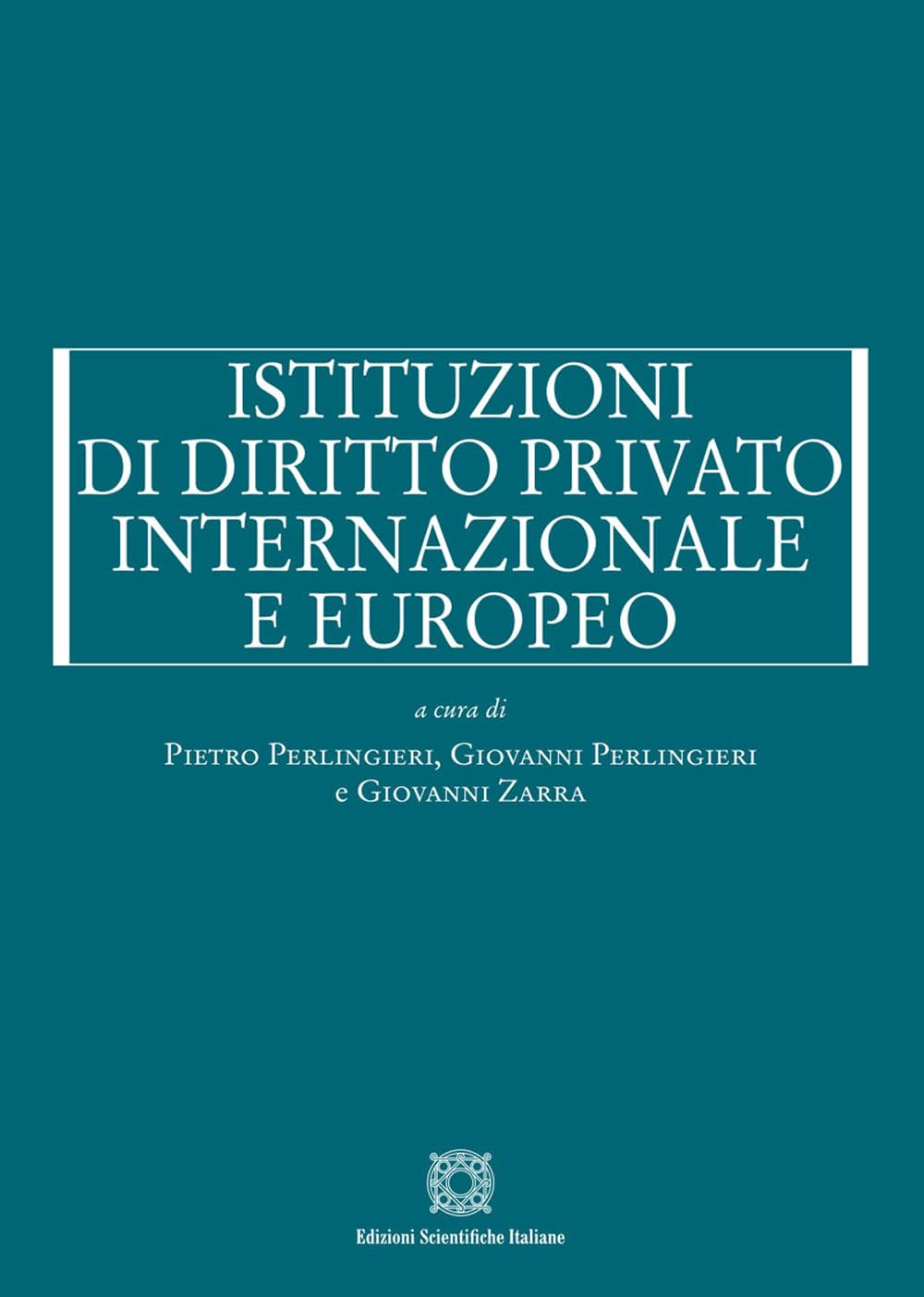 Istituzioni di diritto privato internazionale e europeo book