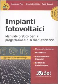 Impianti fotovoltaici. Manuale pratico per la progettazione e la manutenzione Business & Technology