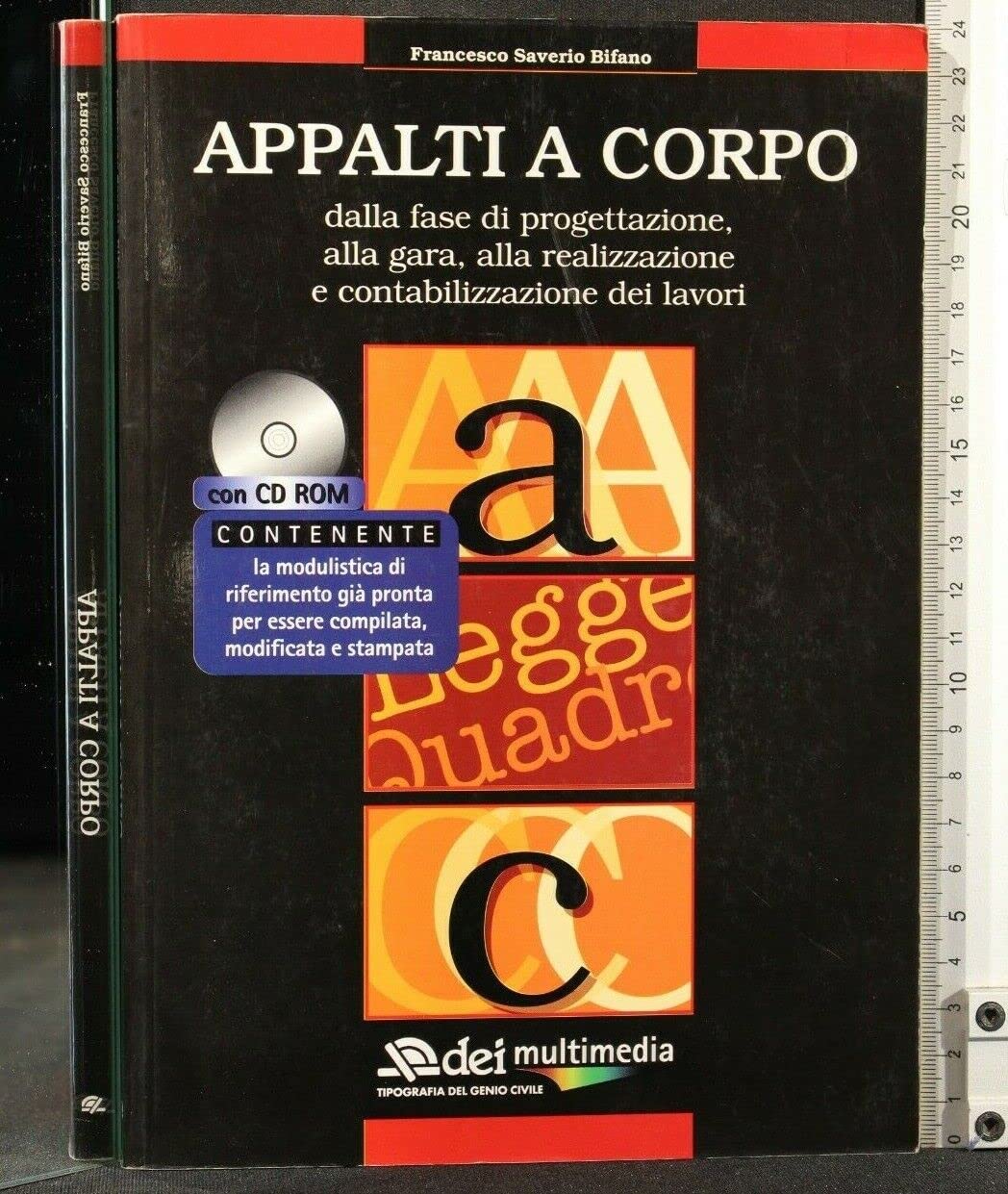 Appalti a corpo. Dalla fase di progettazione, alla gara, alla realizzazione e contabilizzazione dei lavori. Con CD-ROM (Manuali per l'edilizia) Law