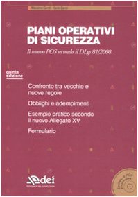 Piani operativi di sicurezza. Il nuovo POS secondo il DLgs 81/2008. Con CD-ROM Business, Finance & Career