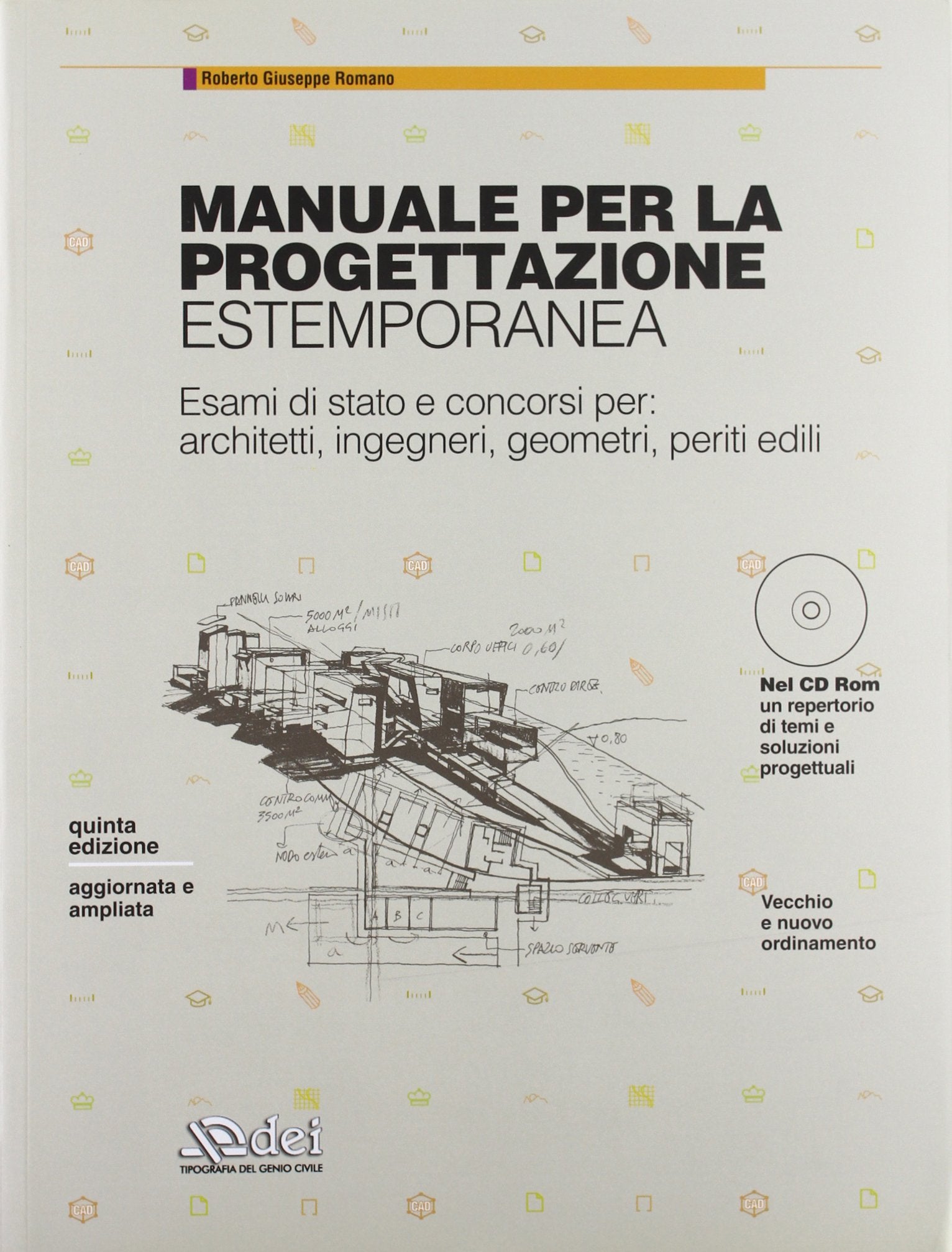 Manuale per la progettazione estemporanea. Esami di stato e concorsi per: architetti, ingegneri, geometri, periti edili. Con CD-ROM. Business & Technology