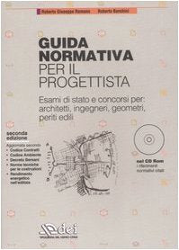 Guida normativa per il progettista. Esami di stato e concorsi per: architetti, ingegneri, geometri, periti edili. Con CD-ROM book