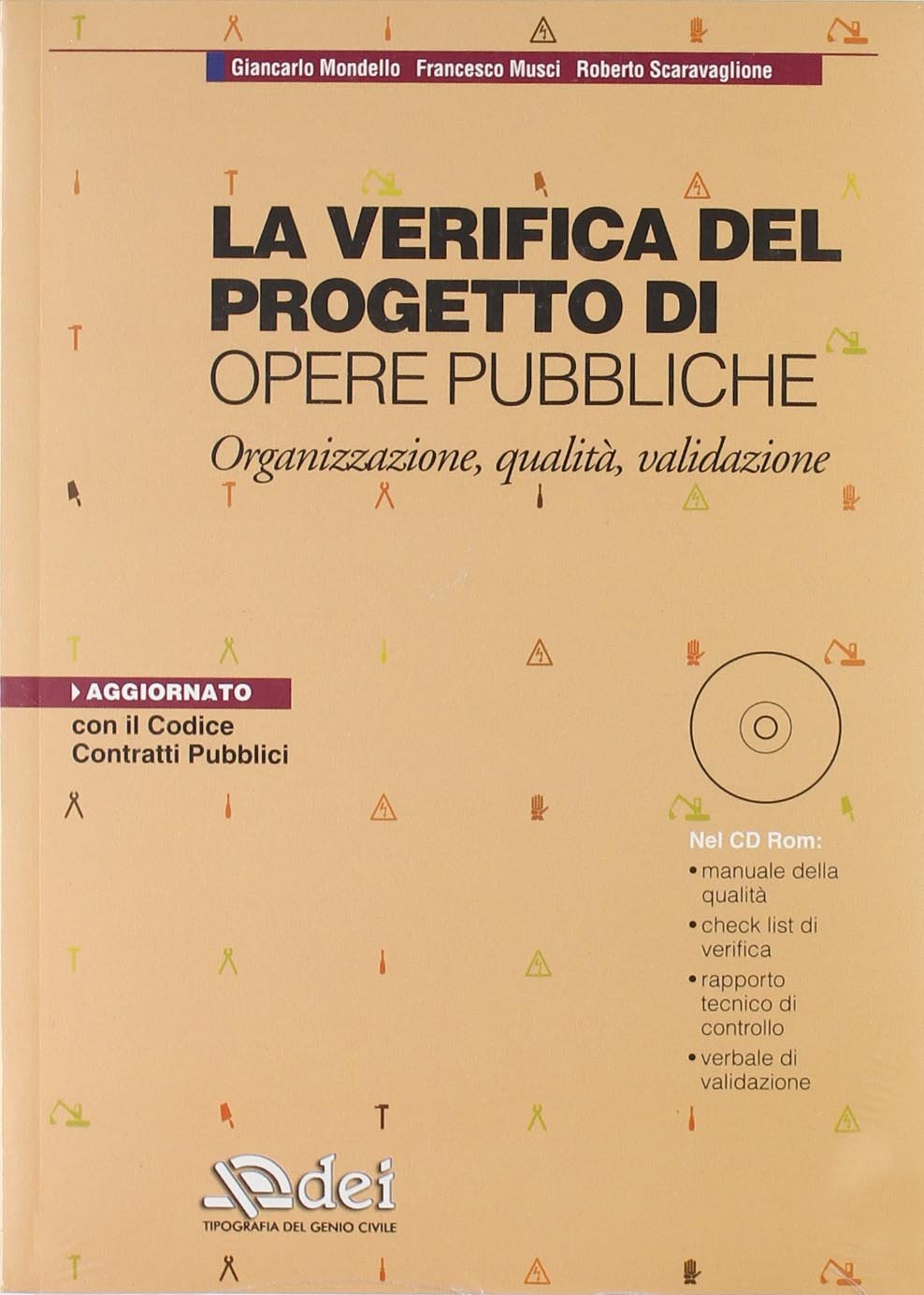 La verifica del progetto di opere pubbliche. Organizzazione, qualità, validazione. Con CD-ROM book