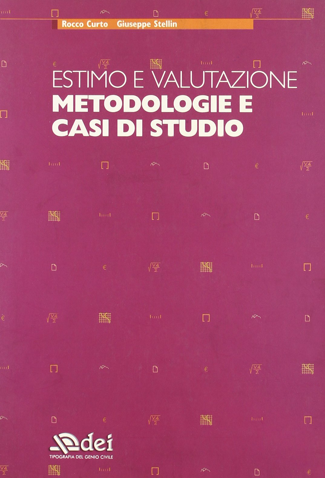 Estimo e valutazione. Metodologie e casi di studio Law