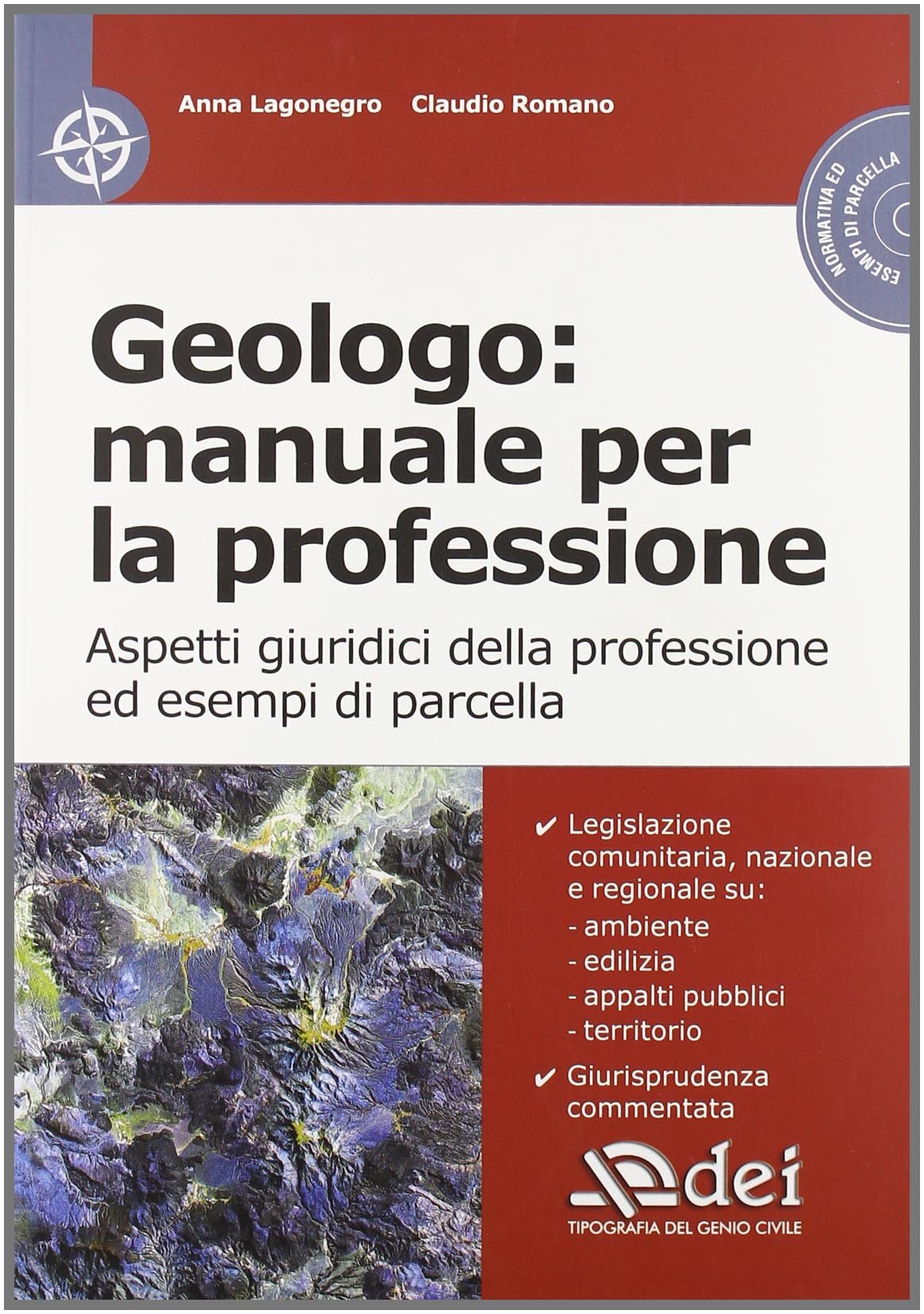 Geologo: manuale per la professione. Aspetti giuridici della professione ed esempi di parcella. Con CD-ROM book