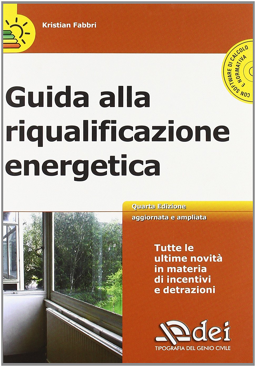 Guida alla riqualificazione energetica. Con CD-ROM book