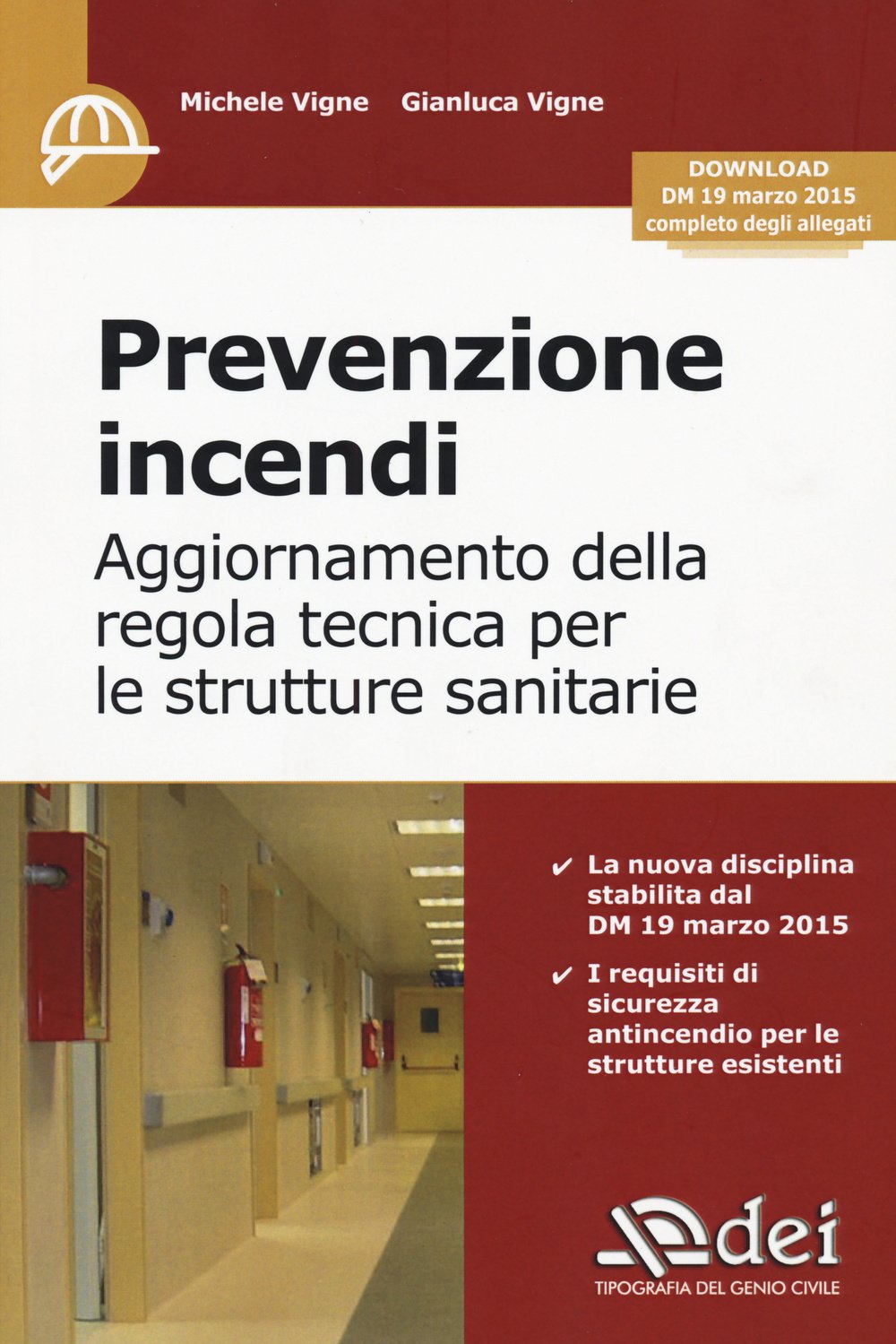 Prevenzione incendi. Aggiornamento della regola tecnica per le strutture sanitarie Medicine