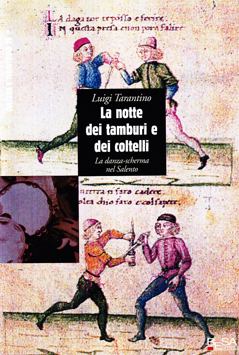 La notte dei tamburi e dei coltelli. La danza-scherma nel Salento book