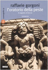 L'oratorio della peste. Il segreto di Lecce (Cosmografie) Contemporary literature