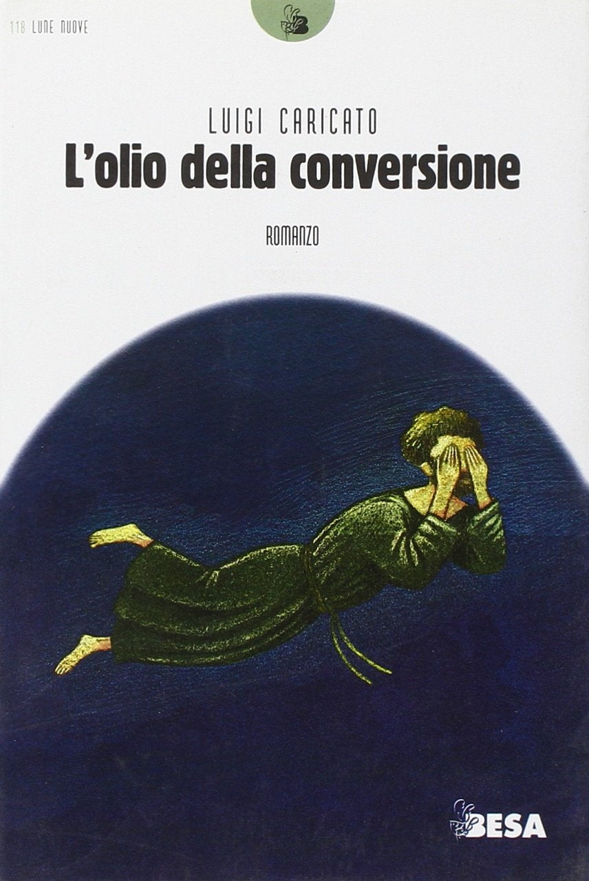 L'olio della conversione (Lune nuove) Contemporary literature