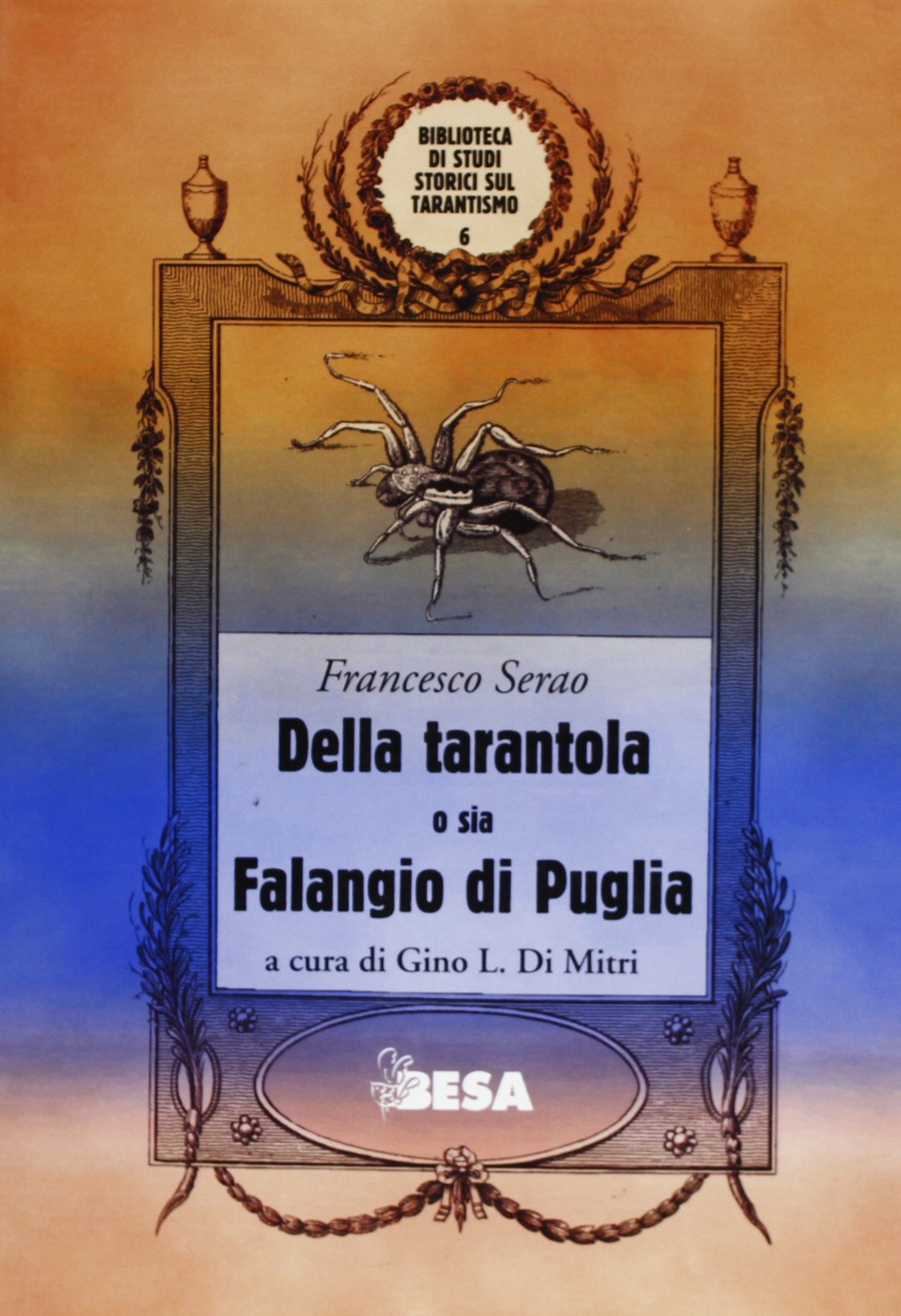 Della tarantola o sia Falangio di Puglia (Astrolabio) Books
