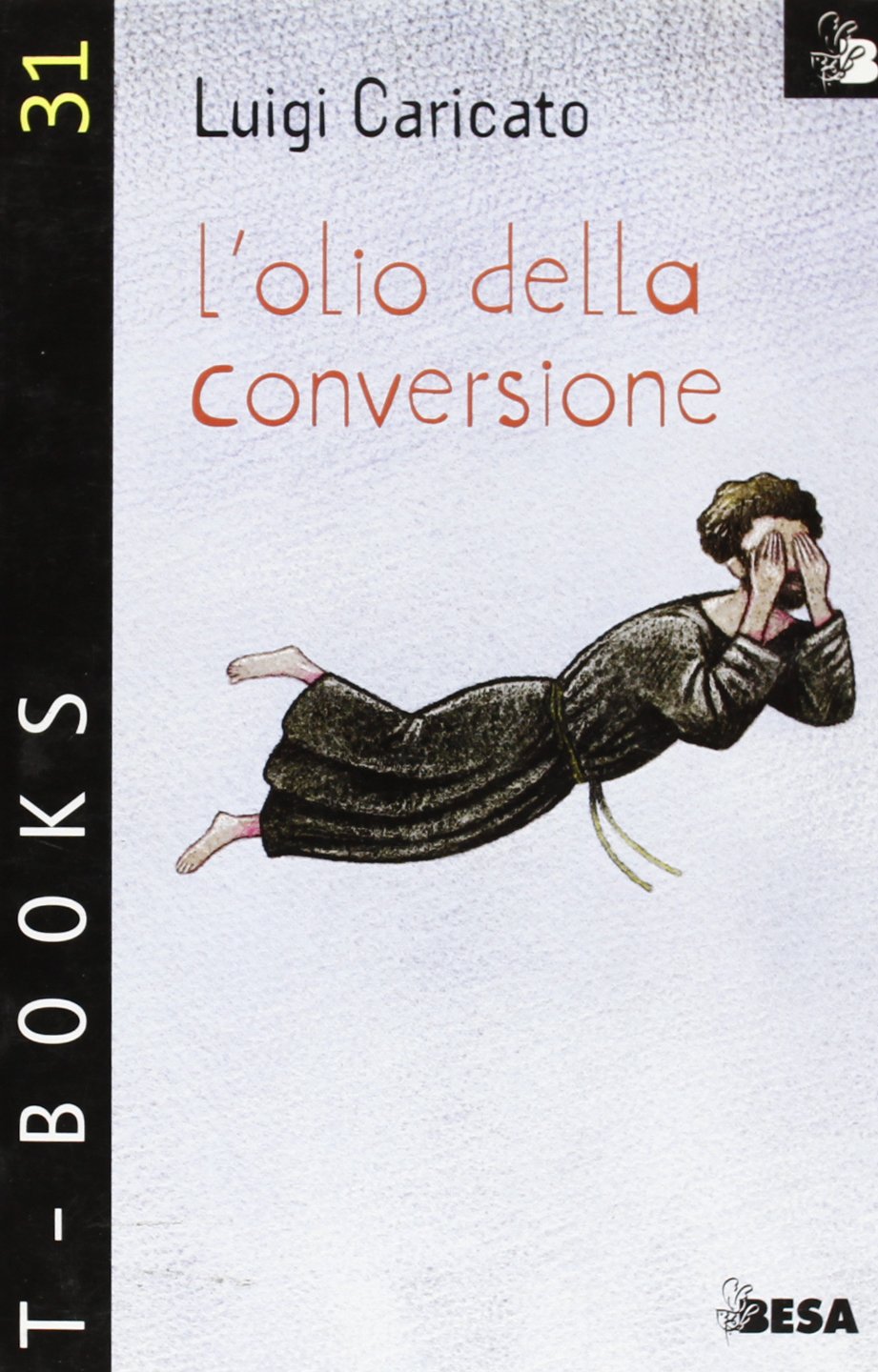 L'olio della conversione (T-Books) Contemporary literature