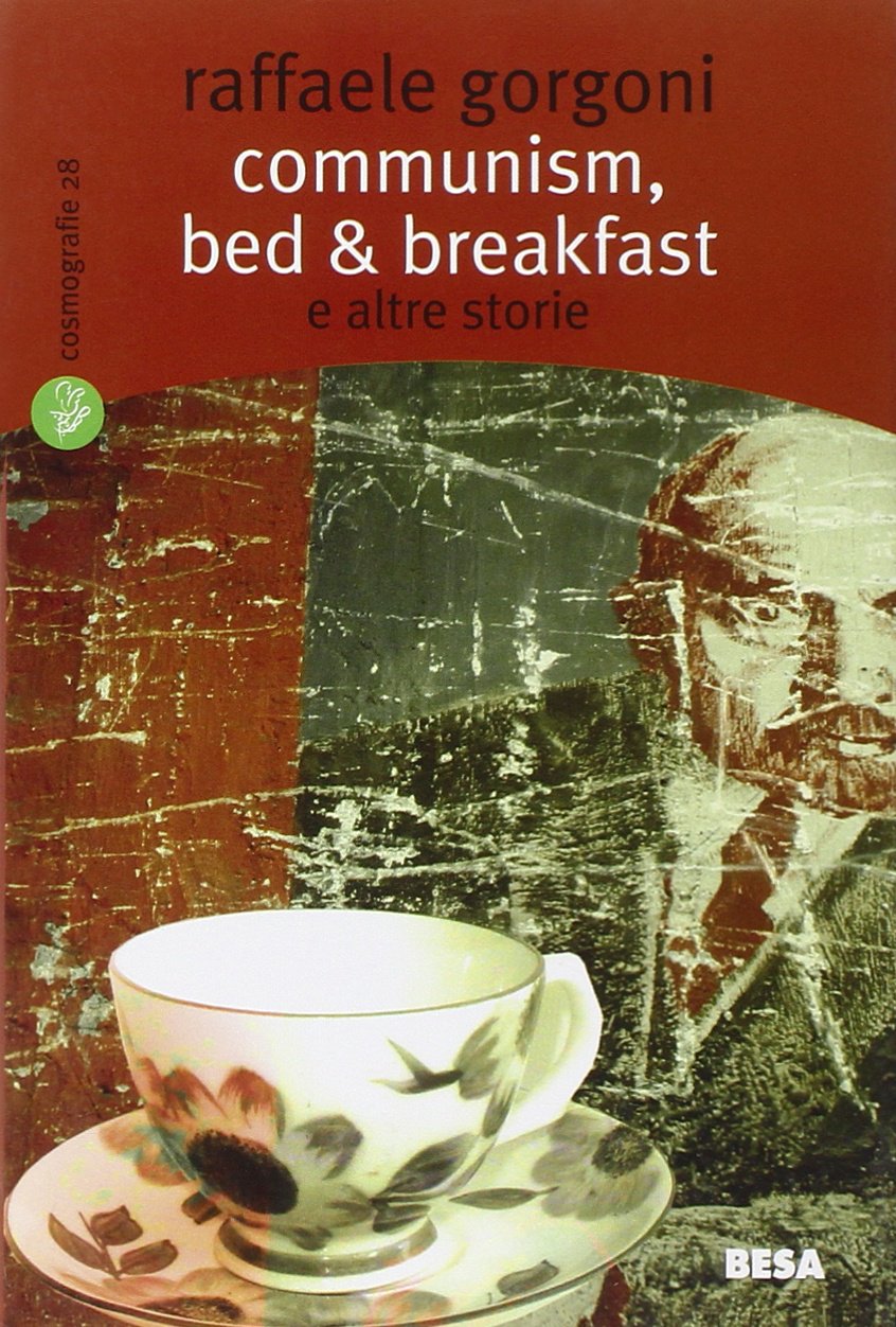 Communism, bed & breakfast e altre storie (Cosmografie) Essays & Short Stories