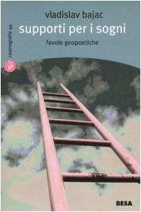Supporti per i sogni. Favole geopetiche (Cosmografie) Essays & Short Stories