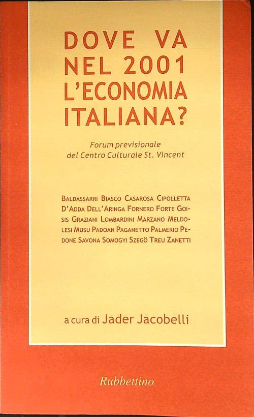 Dove Va Nel 2001 L'economia Italiana? Forum Previsionale Del Centro Culturale St. Vincent book