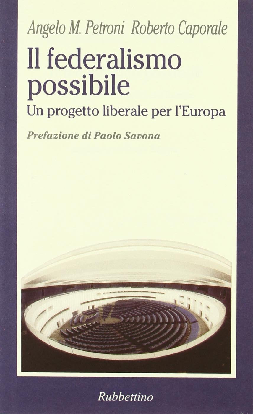 Il federalismo possibile. Un progetto liberale per l'Europa book