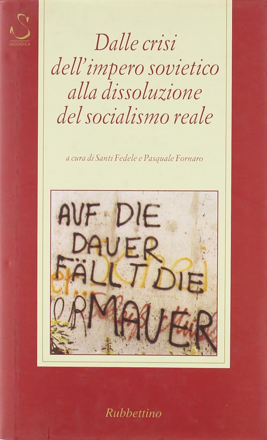 Dalle crisi dell'impero sovietico alla dissoluzione del socialismo reale book