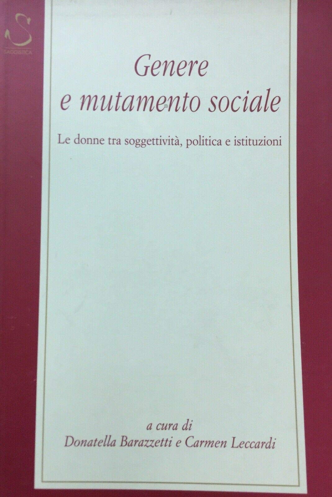 Genere e mutamento sociale. Le donne tra soggettività, politica e istituzioni book