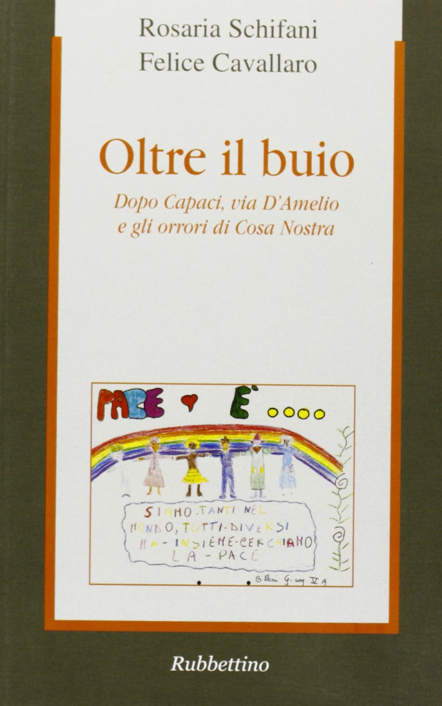 Oltre il buio. Dopo Capaci, via d'Amelio e gli orrori di Cosa Nostra book