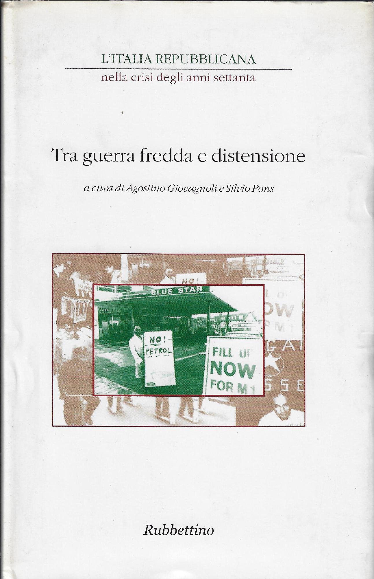 L'Italia repubblicana nella crisi degli anni Settanta. Atti del ciclo di Convegni (Roma, novembre-dicembre 2001). Tra guerra fredda e distensione (Vol. 1) book