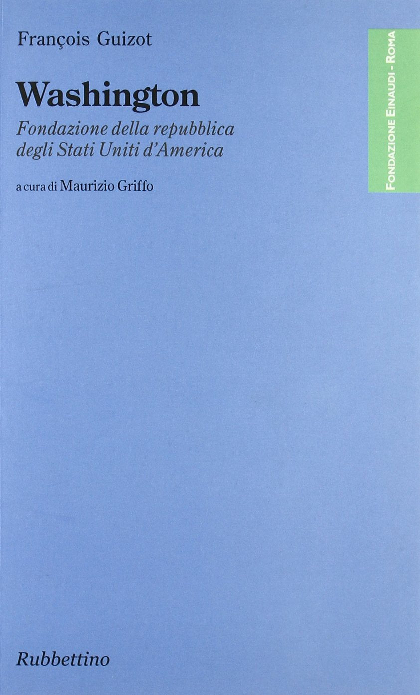 Washington. Fondazione della repubblica degli Stati Uniti d'America book