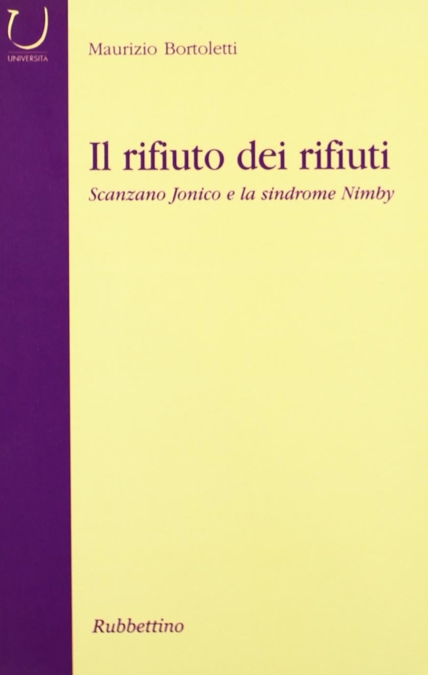 Il rifiuto dei rifiuti. Scanzano Jonico e la sindrome Nimby book