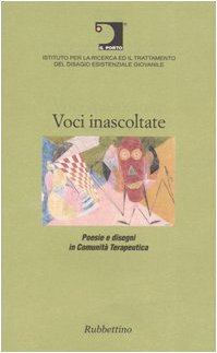 Voci inascoltate. Poesie e disegni in comunità terapeutica Poetry