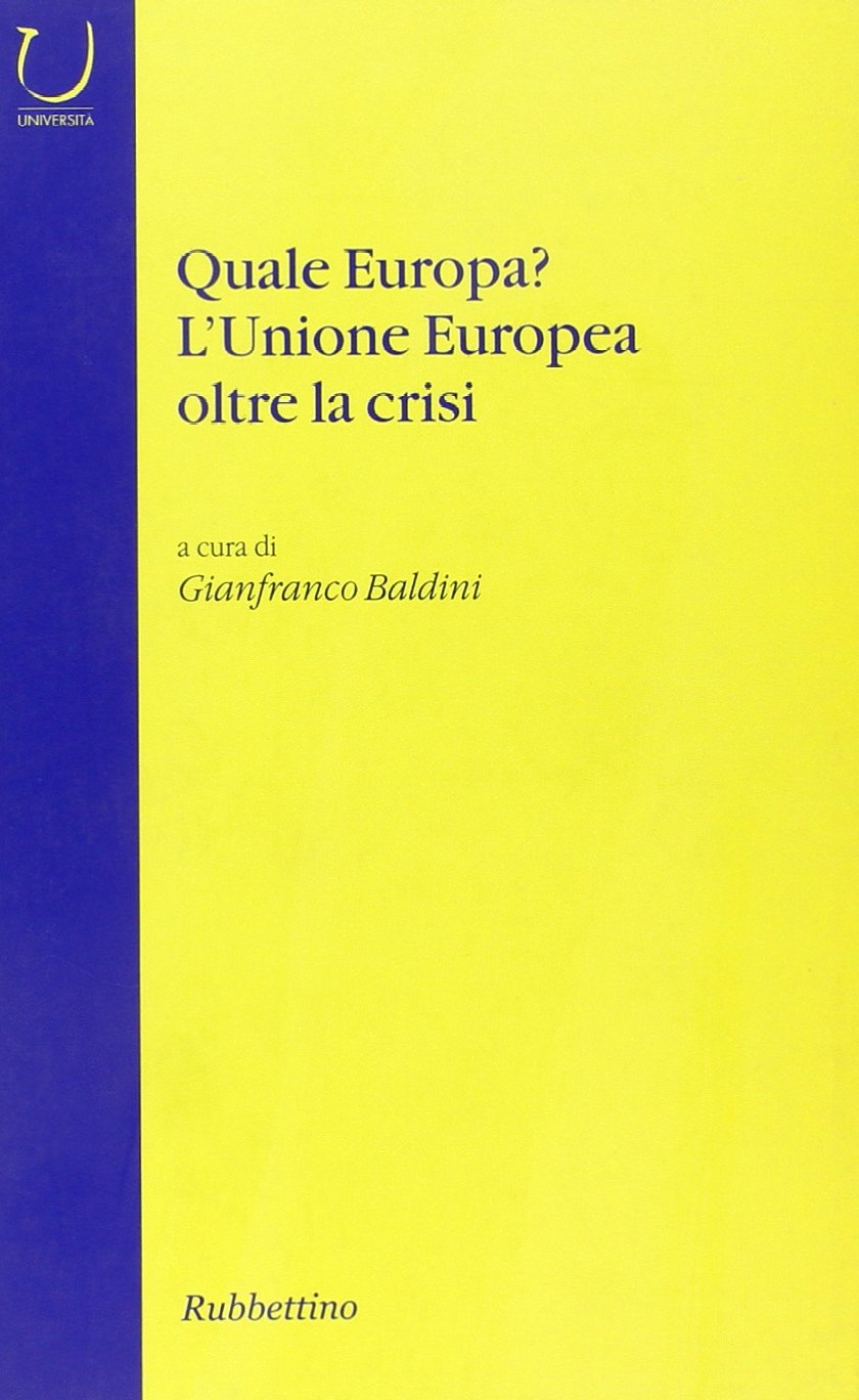 Quale Europa? L'Unione Europea oltre la crisi book