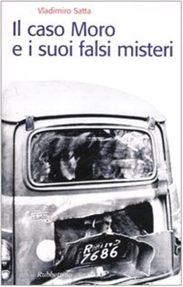 Il caso Moro e i suoi falsi misteri (Storie) Politics & History