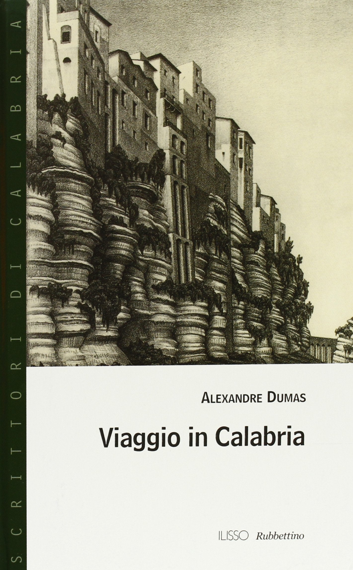 Viaggio in Calabria (Scrittori di Calabria) Classics