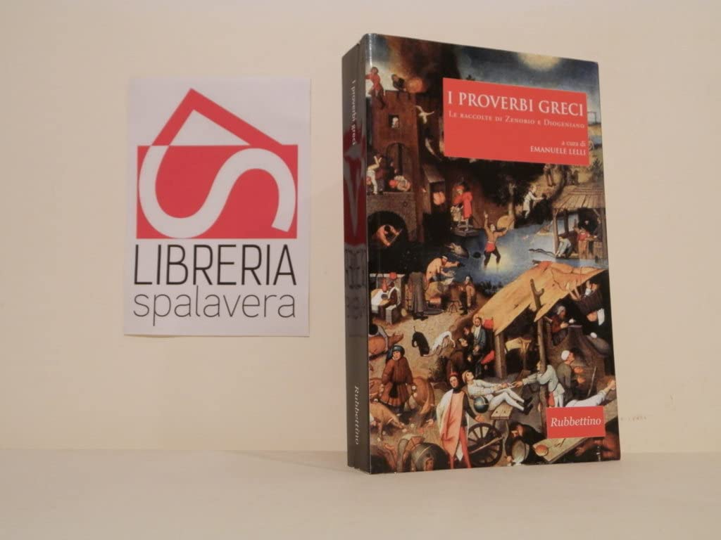 I proverbi greci. Le raccolte di Zenobio e Diogeniano. Testo greco a fronte (Altri classici) Contemporary literature