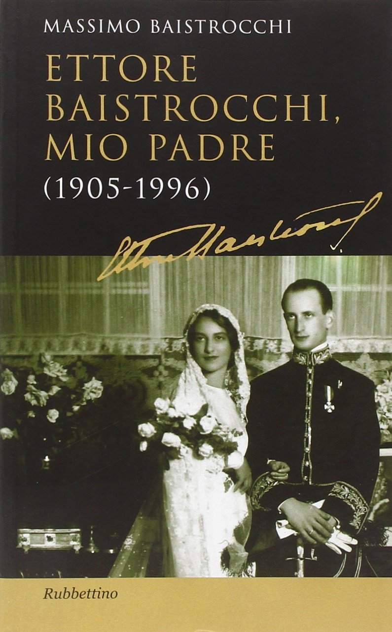Ettore Baistrocchi, mio padre (1905-1996) book