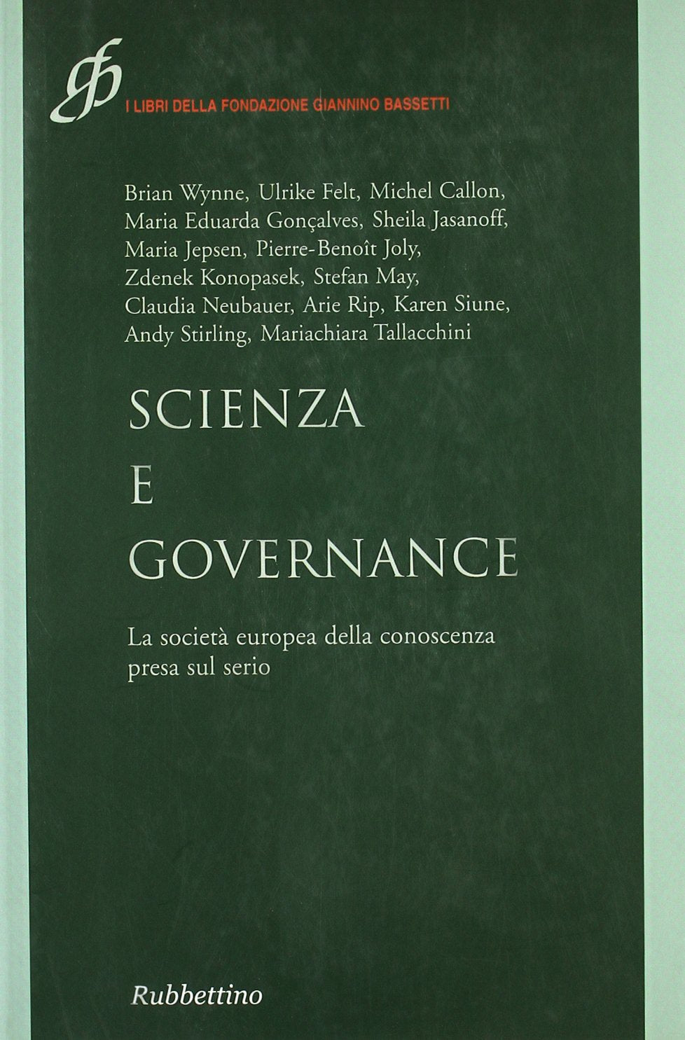 Scienza e governance. La società europea della conoscenza presa sul serio book