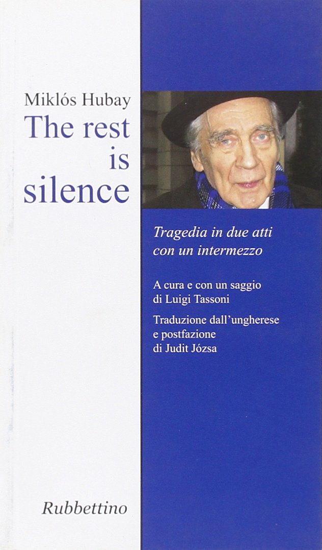 The rest is silence. Tragedia in due atti con un intermezzo book